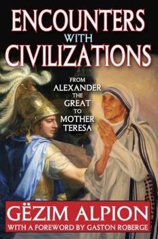 Paperback Encounters with Civilizations: From Alexander the Great to Mother Teresa Book