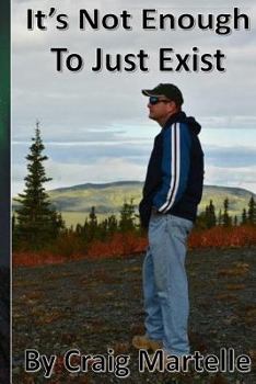 Paperback It's Not Enough to Just Exist Book