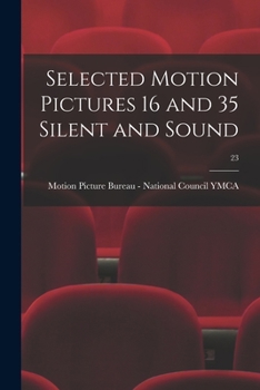 Paperback Selected Motion Pictures 16 and 35 Silent and Sound; 23 Book