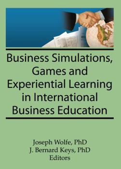 Hardcover Business Simulations, Games, and Experiential Learning in International Business Education Book