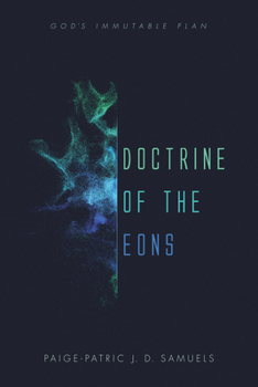 Hardcover Doctrine of the Eons: God's Immutable Plan Book