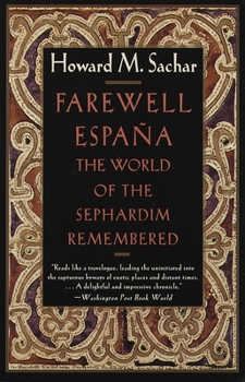 Paperback Farewell Espana: The World of the Sephardim Remembered Book