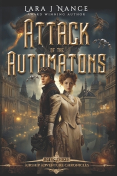 Paperback Attack of the Automatons - Book Three: Airship Adventure Chronicles Book