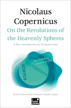 Paperback On the Revolutions of the Heavenly Spheres (Concise Edition) Book