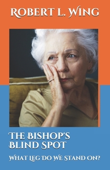 The Bishop's Blind Spot: What Leg Do We Stand On? (The Good Old Boy System)