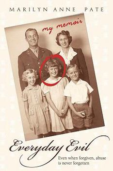 Paperback Everyday Evil: Even when forgiven, abuse is never forgotten Book