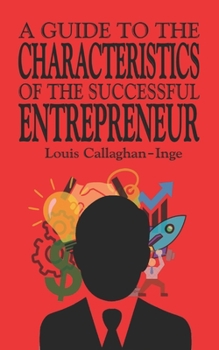 Paperback A Guide to the Characteristics of the Successful Entrepreneur Book