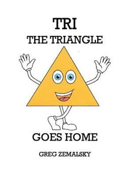 Paperback Tri The Triangle Goes Home Book