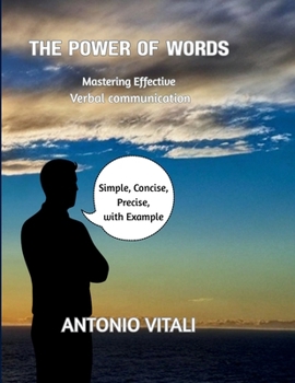 Paperback The Power of Words: Mastering Effective Verbal Communication Book