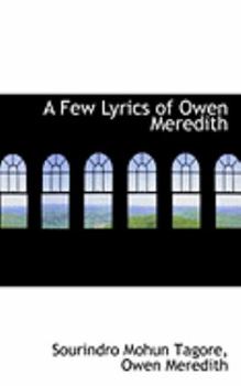 Paperback A Few Lyrics of Owen Meredith Book