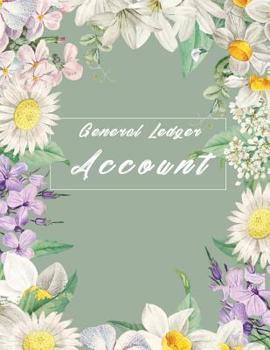 Paperback General Ledger Account: Accounting Record Keeping Books, Simple Income Expense Book, Record Expenses & Income 8.5 X 11 Book