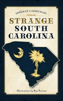 Hardcover Strange South Carolina Book