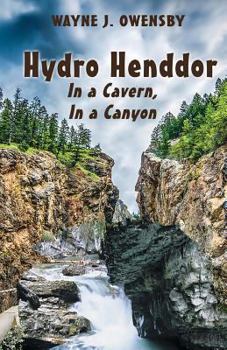 Paperback Hydro Henddor: In a Canyon, In a Cavern Book