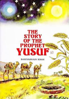 The Story of the Prophet Yusuf (Quran Stories for Little Hearts) - Book  of the Quran Stories For Little Hearts