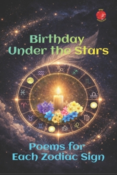 Paperback Birthday Under the Stars: Poems for Each Zodiac Sign Book