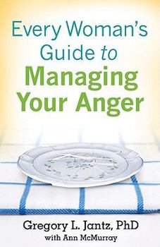 Paperback Every Woman's Guide to Managing Your Anger Book