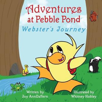 Paperback Adventures at Pebble Pond: Webster's Journey Book