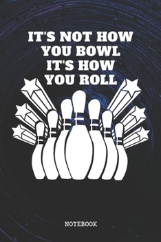 Paperback Notebook: Bowling Training Quote / Saying Bowling Sport Coaching Planner / Organizer / Lined Notebook (6" x 9") Book