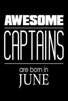 Awesome Captains Are Born In June: US Military Chief Officer Birthday Gift Notebook