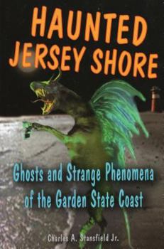 Paperback Haunted Jersey Shore: Ghosts and Strange Phenomena of the Garden State Coast Book