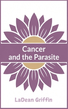 Paperback Cancer and the Parasite Book