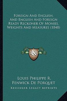 Paperback Foreign And English, And English And Foreign Ready Reckoner Of Monies, Weights And Measures (1848) Book