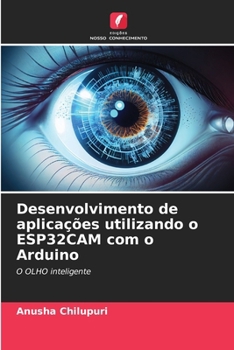 Paperback Desenvolvimento de aplicações utilizando o ESP32CAM com o Arduino [Portuguese] Book