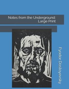 Notes from the Underground: Large Print