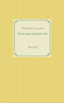 Erinnerungen aus galanter Zeit: Band 82 (Taschenbuch-Literatur-Klassiker (82)) (German Edition)