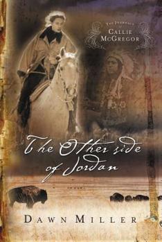 Paperback The Other Side of Jordan: The Journal of Callie McGregor Series, Book 2 Book
