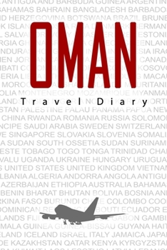 Paperback Oman Travel Diary: Travel and vacation diary for Oman. A logbook with important pre-made pages and many free sites for your travel memori Book