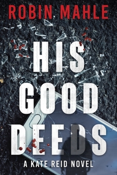 His Good Deeds - Book #13 of the Kate Reid