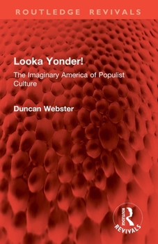 Paperback Looka Yonder!: The Imaginary America of Populist Culture Book