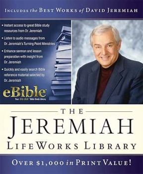 CD-ROM The Jeremiah Lifeworks Library CD-ROM: Combining the Best of David Jeremiah with Ebible! Book