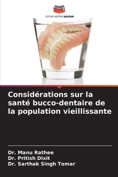 Considérations sur la santé bucco-dentaire de la population vieillissante (French Edition)