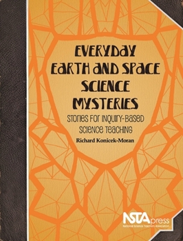 Paperback Everyday Earth and Space Science Mysteries: Stories for Inquiry-Based Science Teaching Book