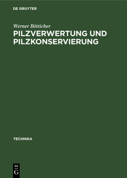 Hardcover Pilzverwertung Und Pilzkonservierung [German] Book