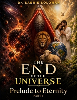 Paperback The End of The Universe Prelude to Eternity: Part 1 Book