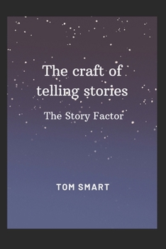 Paperback The craft of telling stories: The Story Factor Book