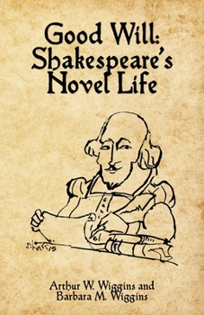 Paperback Good Will: Shakespeare's Novel Life Book