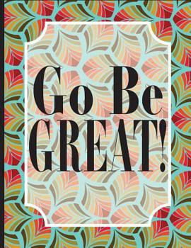Paperback Go Be GREAT! Book