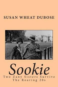 Paperback Sookie: Two Zany Sisters Survive The Roaring 20's Book