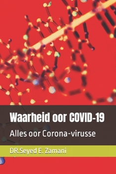 Paperback Waarheid oor COVID-19: Alles oor Corona-virusse [Afrikaans] Book
