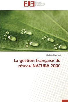 Paperback La Gestion Française Du Réseau Natura 2000 [French] Book