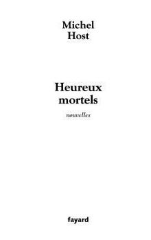 Paperback Heureux mortels [French] Book