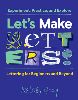 Paperback Let's Make Letters!: Experiment, Practice, and Explore Book