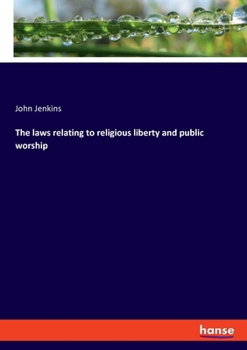 Paperback The laws relating to religious liberty and public worship Book