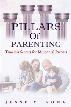 Paperback Pillars of Parenting: Timeless Secrets for Millennial Parents Book