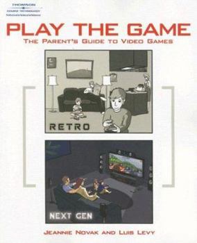 Paperback Play the Game: The Parent's Guide to Video Games Book