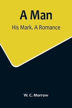 Paperback A Man: His Mark. A Romance Book